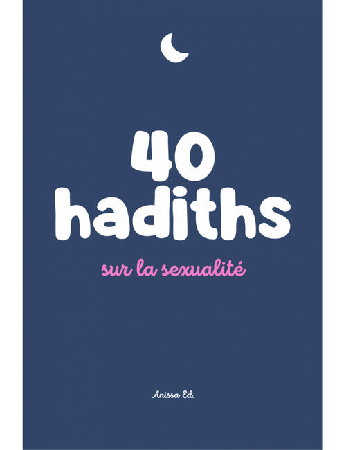 40 Hadiths sur la sexualité
