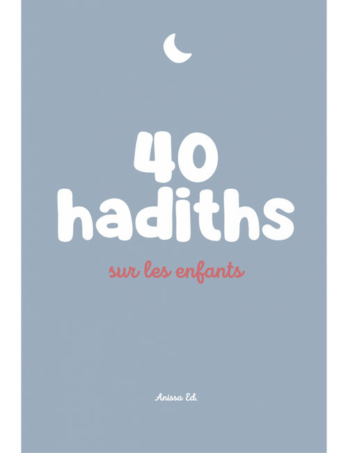 40 Hadiths sur les enfants