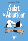 Mini guide illustré - La Salat et les Ablutions - Version garçon