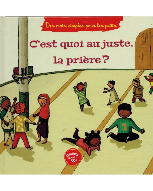 C'est quoi au juste, la prière ?