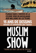 Muslim Show 15 ans de dessins - Tirons un trait sur notre époque
