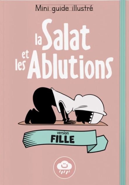Mini guide illustré - La salat et les ablutions - Version fille