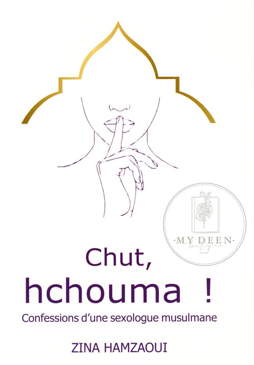 Chut, hchouma ! Confessions d'une sexologue musulmane
