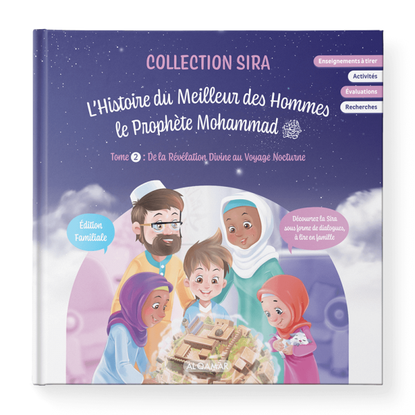 L’Histoire du Meilleur des Hommes, le Prophète Mohammad ﷺ - Tome 2