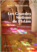 Jaddi Chrif raconte Les Grandes Notions de l'Islam