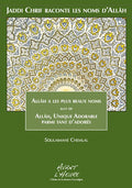 Jaddi Chrif raconte les Noms d’Allâh, Livre 1