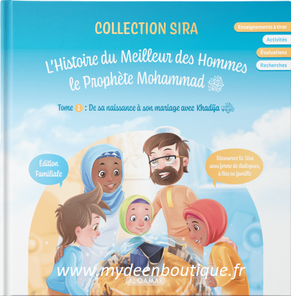 L’Histoire du Meilleur des Hommes, le Prophète Mohammad ﷺ - Tome 1