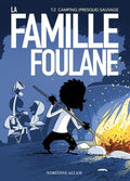 La famille Foulane - Camping (presque) sauvage - Tome 2