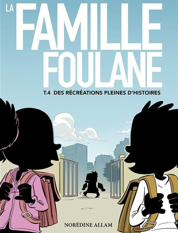 La famille Foulane - Des récréations pleines d'histoires - Tome 4