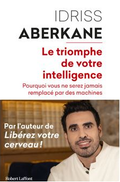 Le triomphe de votre intelligence