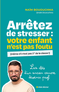 Arrêter de stresser : votre enfant n'est pas foutu