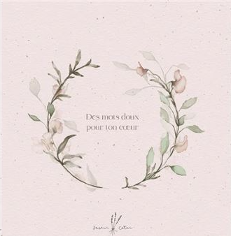 Des mots doux pour ton coeur