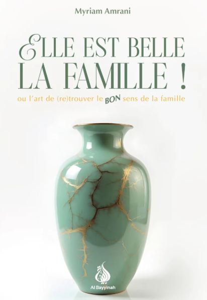 Elle est belle la famille ! Ou l'art de (re)trouver le bon sens de la famille