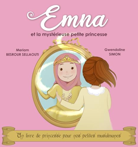 Emna et la mystérieuse petite princesse