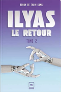 Ilyas - Tome 2 - Le retour