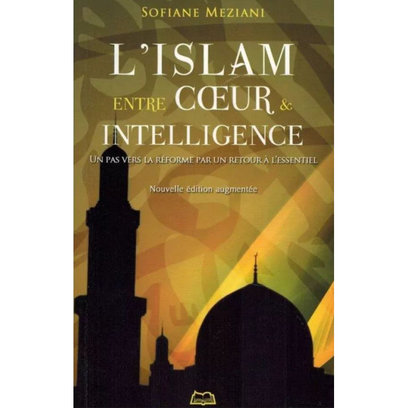L'islam entre cœur intelligence