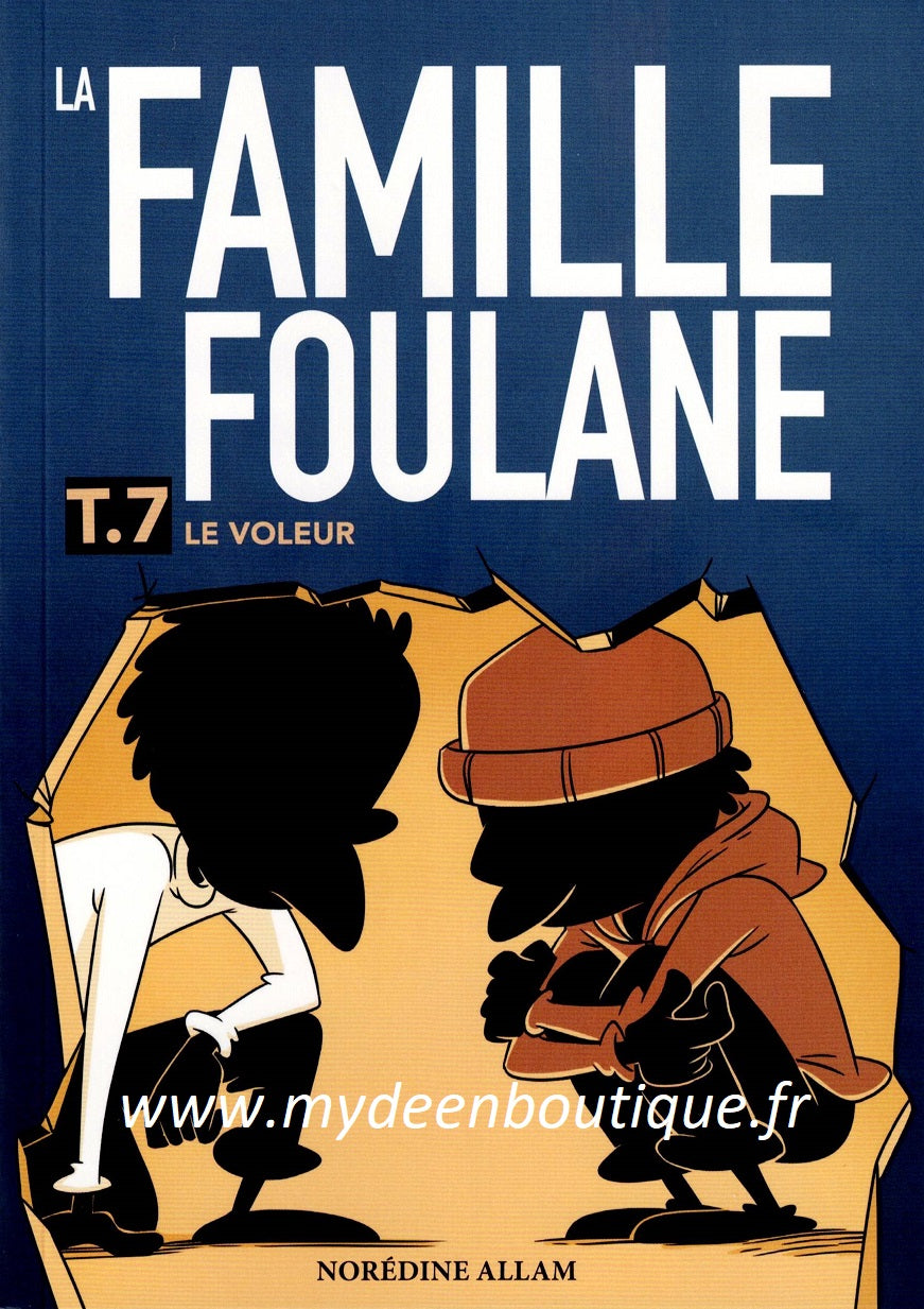 La famille Foulane - Le voleur - Tome 7