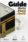 Le guide illustré du Hajj & de la 'Umra