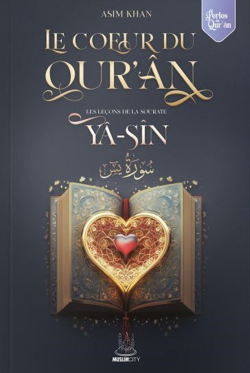 Les leçons de la sourate Ya-Sîn - Le Coeur du Qur'ân
