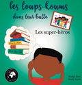Les loups-koums dans leur bulle - Les super-héros