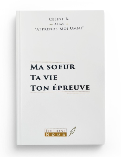 Ma soeur - Ta vie - Ton épreuve
