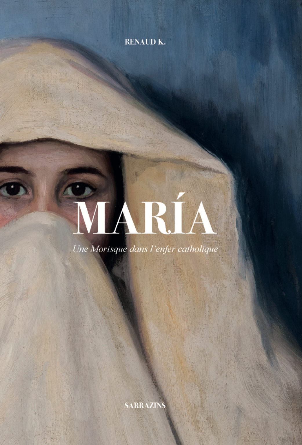 Maria - Une morisque dans l'enfer catholique