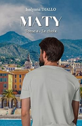 Maty - Le choix - Tome 4