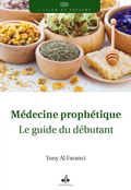 Médecine prophétique - Le guide du débutant