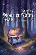Noor et Naïm et le Coffre aux secrets - Tome 3