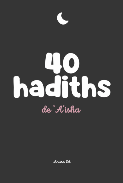 40 hadiths de 'A'isha