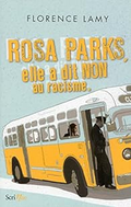 Rosa Parks, elle à dit NON au racisme.