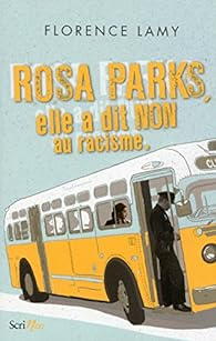 Rosa Parks, elle à dit NON au racisme.