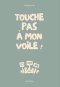Touche pas à mon voile !