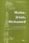 Moïse, Jésus, Mohamed