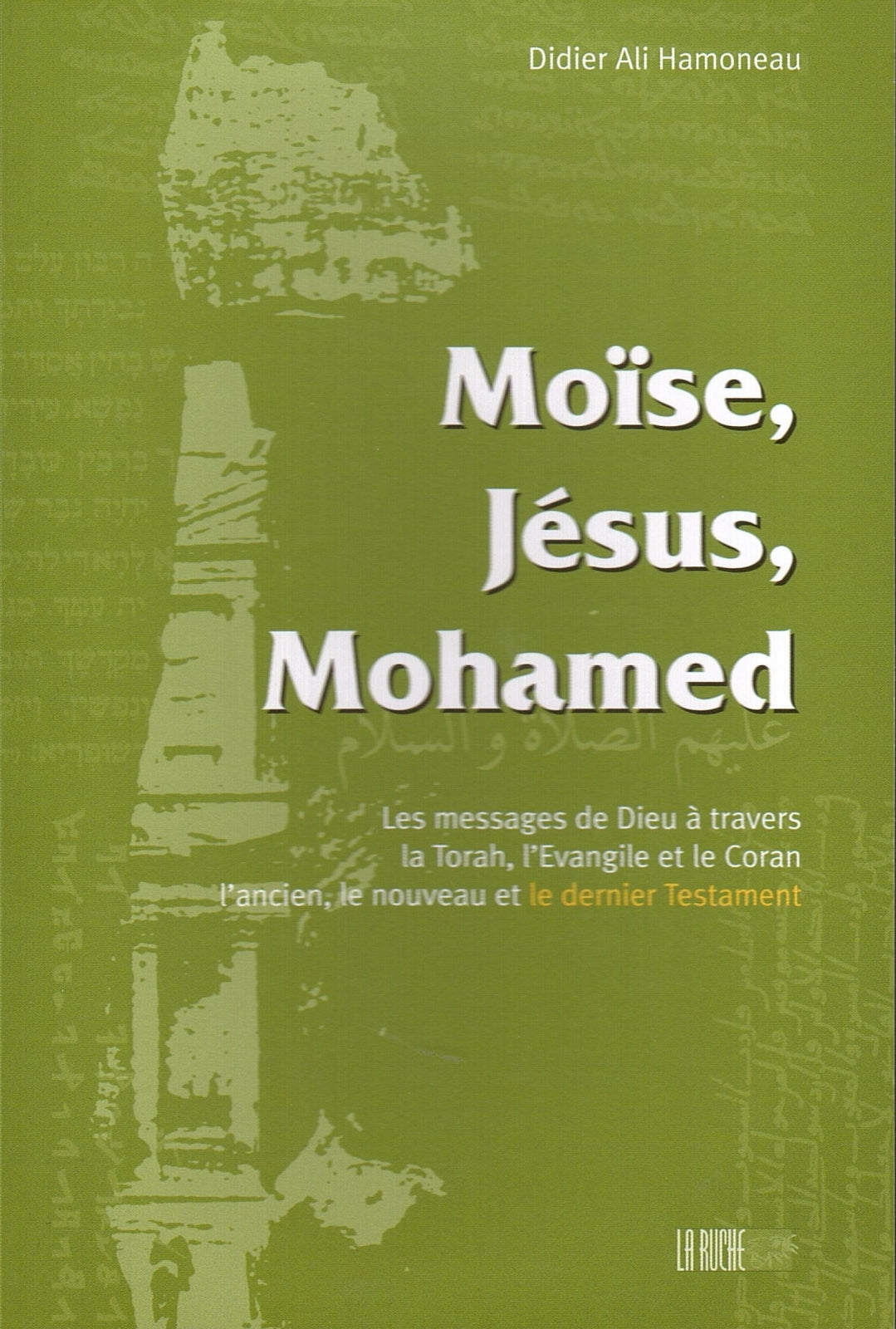 Moïse, Jésus, Mohamed