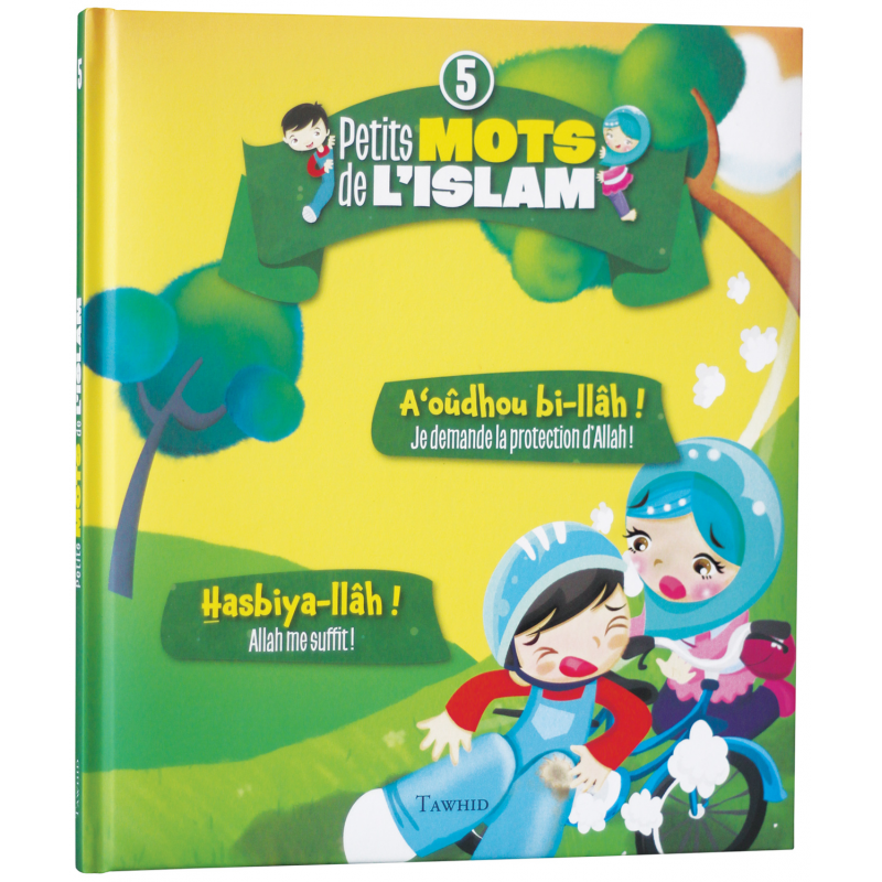 A'oûdhou bi-llâh - Hasbiya-llâh 5/5