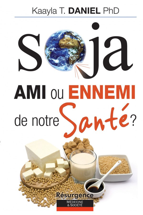 Soja, ami ou ennemi de notre Santé ?