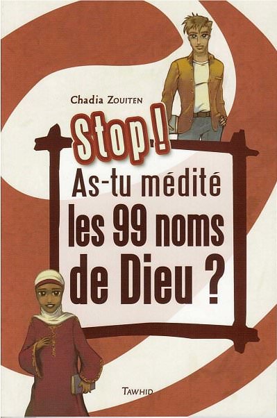 Stop! As-tu médité les 99 noms de Dieu?